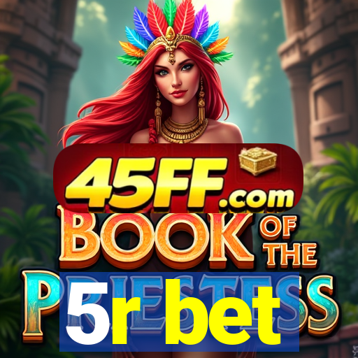 5r bet